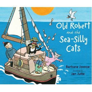Picture Books: Old Robert And The Sea-Silly Cats - MyVeronaNJ